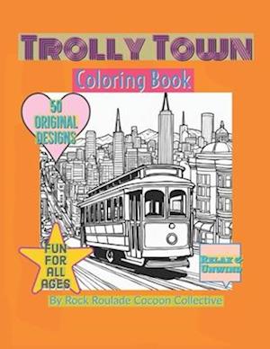 Trolly Town: coloring book