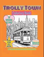 Trolly Town: coloring book 