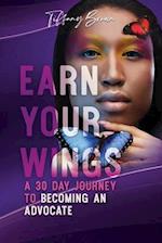 Earn Your Wings: A 30 Day Journey from Survivor to Advocate 