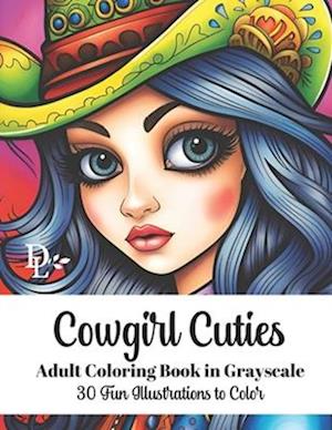 Cowgirl Cuties - Adult Coloring Book in Grayscale