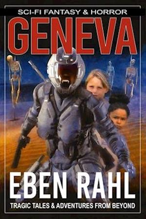 GENEVA: A Post-Apocalyptic Sci-Fi Horror (Illustrated Special Edition)