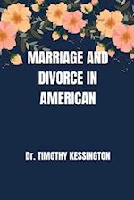 MARRIAGE AND DIVORCE IN AMERICAN 