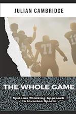 The Whole Game: Systems Thinking Approach to Invasion Sports 