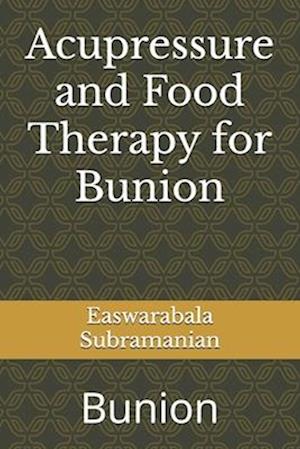 Acupressure and Food Therapy for Bunion: Bunion