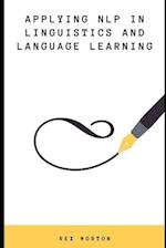 Applying NLP in Linguistics and Language Learning 
