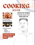 Cooking With Kim: Tastes of Korea Presented by the Great Leader Kim Jong Un 
