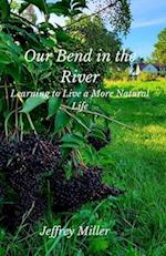 Our Bend in the River