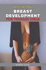 Everything about Breast Development: For Teenage Girls 