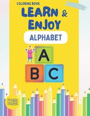 Learn and Enjoy: The Magical Alphabet: For kids age 3+