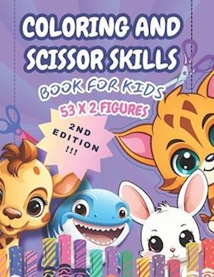 Coloring and Scissor Skills Book for Kids: Animal Edition