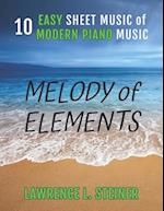 Melody of Elements: 10 Easy Sheet Music of Modern Piano Music 