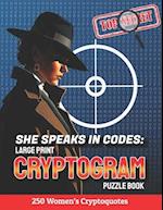 She Speaks in Codes: Large Print Cryptogram Puzzle Book: 250 Women's Cryptoquotes 
