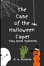 The Case of the Halloween Caper: Toby Jones Mysteries 