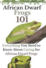 African Dwarf Frogs 101: Everything You Need to Know Caring For African Dwarf Frogs 