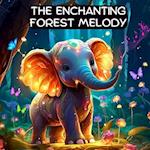 The Enchanting Forest Melody: Discovering the Music Within - A Bedtime Story for Kids 