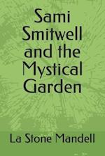 Sami Smitwell and the Mystical Garden 