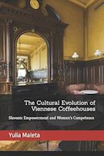 The Cultural Evolution of Viennese Coffeehouses: Slavonic Empowerment and Women's Competence 