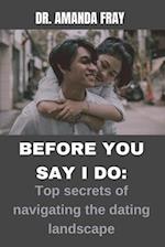 Dating Before Marriage : Before You Say I Do 
