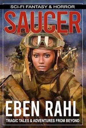 SAUCER: An Alien Sci-Fi Horror (Illustrated Special Edition)