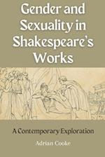 Gender and Sexuality in Shakespeare's Works: A Contemporary Exploration 