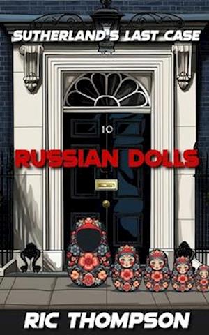 RUSSIAN DOLLS: SUTHERLAND'S LAST CASE