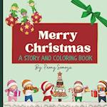 Merry Christmas A Children's Story and Coloring Book 