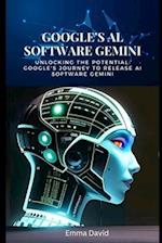 Google's AI Software Gemini: Unlocking the Potential: Google's Journey to Release AI Software Gemini 