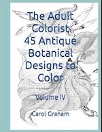 The Adult Colorist - 45 Antique Botanical Designs to Color