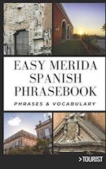 Easy Merida City Spanish Phrasebook : 800+ Easy-to-Use Phrases written by a Local 