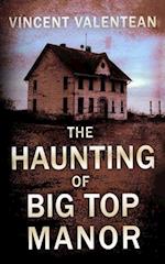 The Haunting of Big Top Manor 