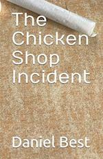 The Chicken Shop Incident 
