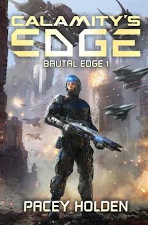 Calamity's Edge: A Military Sci-Fi Series