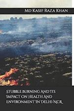 Stubble Burning And Its Impact On Health And Environment In Delhi-NCR 