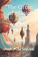 "The Circus of Magic and Marvel" 