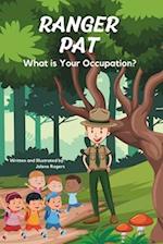 Ranger Pat: What is Your Occupation? 