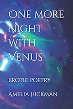 One more night with Venus: Erotic poetry 