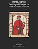 De Vulgari Eloquentia: Medieval Latin Text, Translation, and Word List 