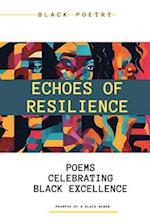 Echoes of Resilience: Poems Celebrating Black Excellence 