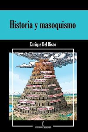 Historia y masoquismo