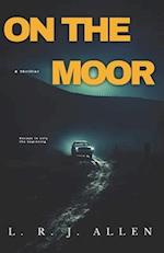 On the Moor: Escape is only the beginning 