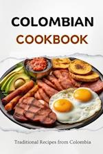 Colombian Cookbook: Traditional Recipes from Colombia 