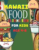 Kawaii Food Coloring Book For Kids: Colorful Kawaii Delights: A Sweet Adventure for Little Artists 