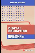 Digital Education: Innovations and Perspectives in the Technological Age 