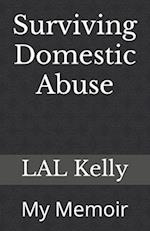 Surviving Domestic Abuse: My Memoir 