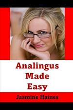 Analingus Made Easy: How To Really Kiss And Lick Your Lovers Butt 