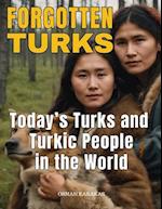 FORGOTTEN TURKS: Today's Turks and Turkic People In the World 