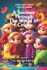 A Journey Through The World of Colors: Vivid Spectrum (story for children) 