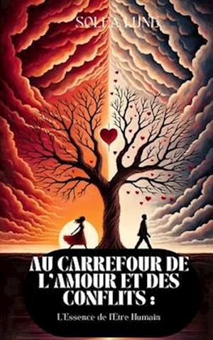 Au Carrefour de l'Amour et des Conflits