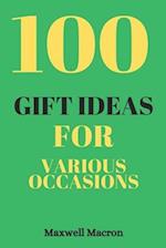 100 Gift Ideas for Various Occasions: Thoughtful Presents for Every Celebration 