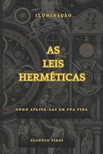 As 7 leis Herméticas Como aplicá-las em sua vida